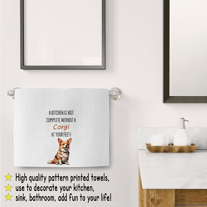 Corgi Dog Gifts Kitchen Decor Towels 16″×24″,Dog Lovers Gifts for Girls Mom Women, A Kitchen is Not Complete Without a Corgi at Your Feet Bathroom Kitchen Dish Hand Towels