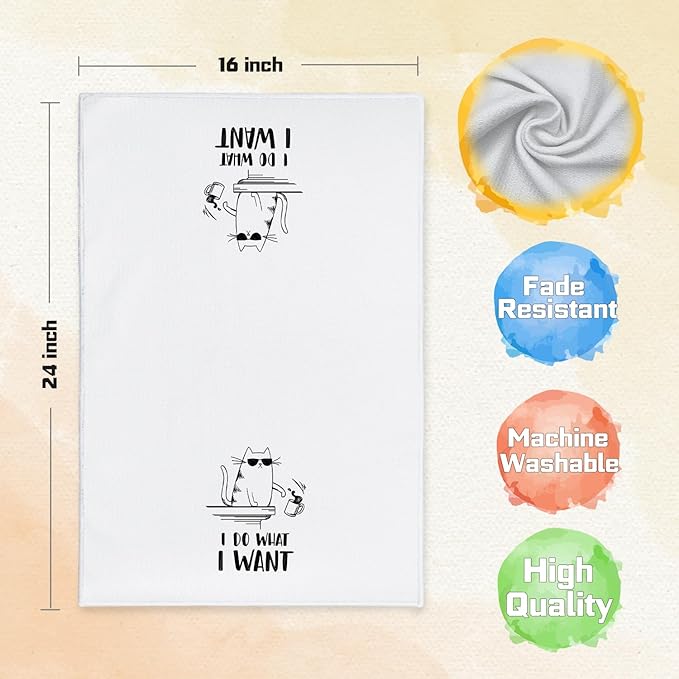 I Do What I Want Funny Cat Hand & Dish Towels, Cat Gifts for Women - 16x24 Inch Tea Towels