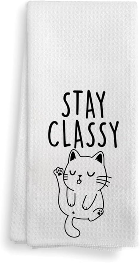 Funny Kitchen Towels, Cute Kitchen Dish Towel, Stay Classy, Dish Towels Gifts for Cat Lovers, Hand Towels for Bathroom, 16 x 24 inches