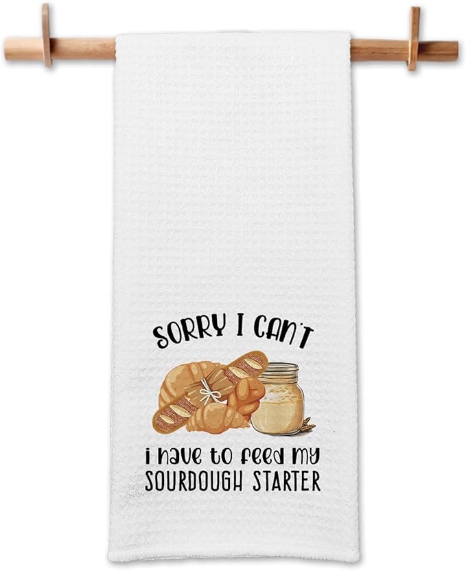 Funny Baking Kitchen Towels Sorry I Can't I Have to Feed My Sourdough Starter Soft Dish Towels Baking Sour Dough Towels for Kitchen Decor Funny Birthday Gifts for Women Men Chef Bake Lover