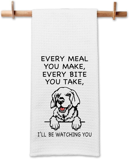 Funny Golden Retriever Kitchen Towels, Every Meal You Make Every Bite You Take Dish Towels, Dog Mom Decorative Dishcloths, Sweet Housewarming Gifts for Dog Lovers Women Hostess Sister Friend
