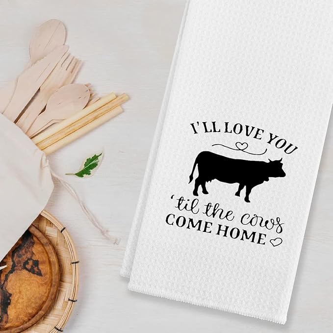 EIONEY I'll Love You Til The Cows Come Home Kitchen Towels & Tea Towels, Dish Cloth Flour Sack Hand Towel for Farmhouse Kitchen Decor，24 X 16 Inches Cotton Modern Dish Towels Dishcloths