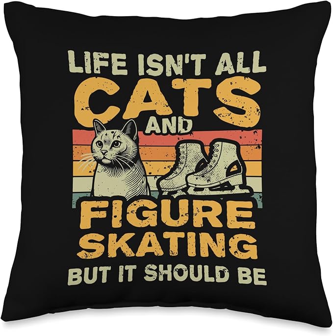 Retro Life Isn't All Cats And Figure Skating Throw Pillow