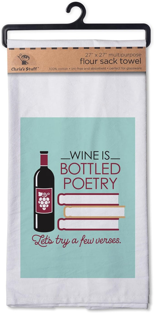 Chris's Stuff Kitchen Dish Towel - Flour Sack Cotton Dishcloth - Highly Absorbent - 27 x 27 Inches for Wine Lovers - Funny Quote Therapy (Bottled Poetry)