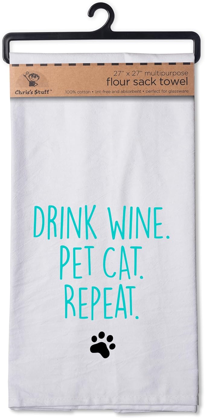 Chris's Stuff Kitchen Dish Towel - Flour Sack Cotton Dishcloth - Highly Absorbent - 27 x 27 Inches for Wine Lovers - Funny Quote Therapy (Drink Wine. Pet Cat. Repeat)