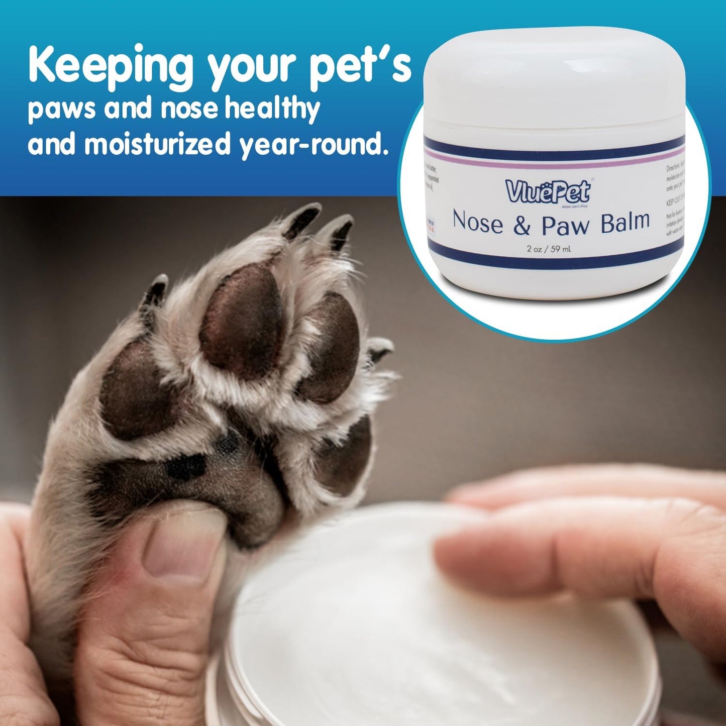VLUEPET | Nose and Paw Balm | Natural, Lick-Safe Moisturizer & Protector for Cracked, Dry Paws & Nose | Paraben-Free, Sulfate-Free, No Dyes or Preservatives | Soothing Relief for Dogs and Cats (2 oz)