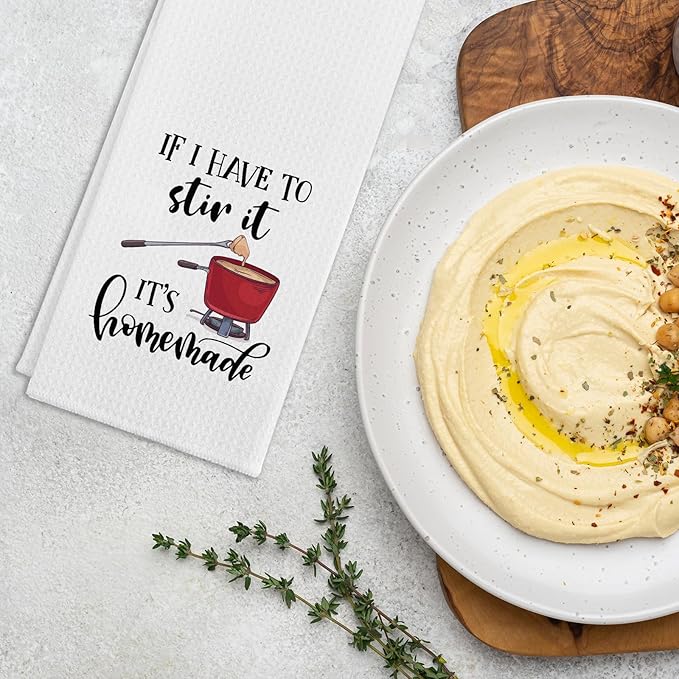 Funny Sayings Kitchen Towels If I Have to Stir It It's Homemade Dish Towels Funny Towels Gifts for Farmhouse Kitchen Decor Novelty Housewarming Gifts for Women Men Housewife Chef Friend