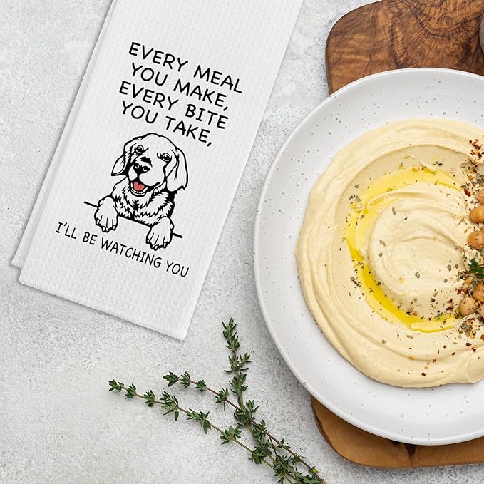 Funny Golden Retriever Kitchen Towels, Every Meal You Make Every Bite You Take Dish Towels, Dog Mom Decorative Dishcloths, Sweet Housewarming Gifts for Dog Lovers Women Hostess Sister Friend